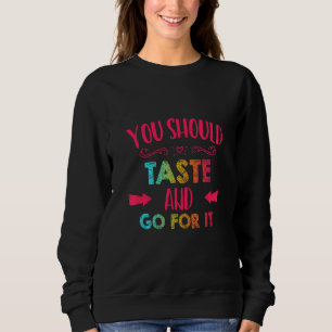 Sudadera Deberías Probar Galleta Y Postre Sarcasmo Humor