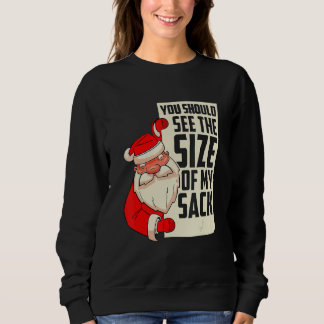 Sudadera Deberías ver el tamaño de mi saco Fiesta Navideña