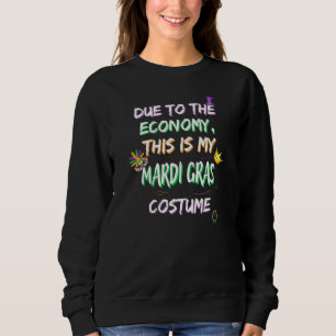 Sudadera Debido A La Economía, Este Es Mi Ropal De Mardi Gr