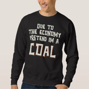 Sudadera Debido A La Economía, Pretendo Que Soy Un Hallowee