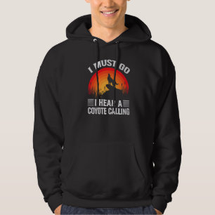 Sudadera Debo Ir Escuchando Un Coyote Llamando Chistes De C
