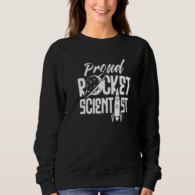 Sudadera Decir Ciencia De Cohetes Científico Aeroespacial (Anverso)
