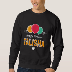 Sudadera decir Feliz Cumpleaños Talisha
