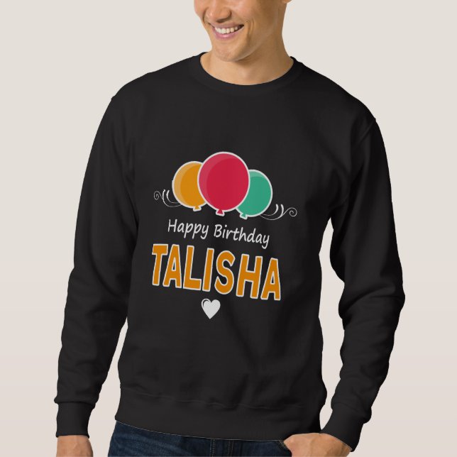 Sudadera decir Feliz Cumpleaños Talisha (Anverso)
