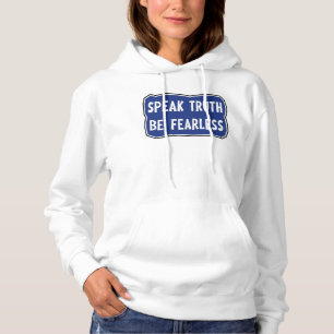 Sudadera Decir la verdad sea intrépido