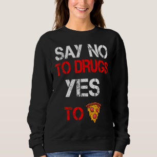 Sudadera Decir No A Las Drogas Sí A La Conciencia De Las Dr