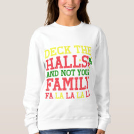 Sudadera Deck los pasillos y no tu familia