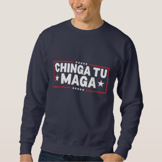 Sudadera Declaración de Chinga Tu MAGA