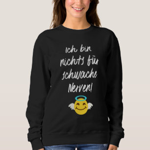 Sudadera Declaración De Ich Bin Nichts Für Schwache Nerven