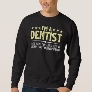 Sudadera Declaración Dentista Dentista Higienista Dental