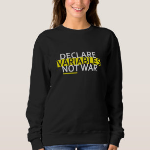 Sudadera Declare Variables Software Desarrollador Nerd Geek