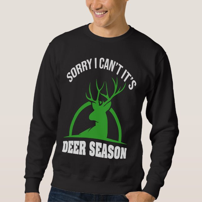 Sudadera Deer Hunters Sorry I Can't It's Deer Season Deer S (Anverso)