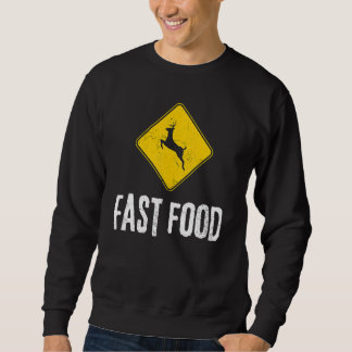 Sudadera Deer Sign Hunters Fast Food Deer Hunting