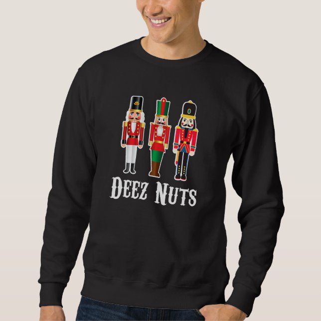 Sudadera Deez Nuts Funny Navidades Nutcracker (Anverso)