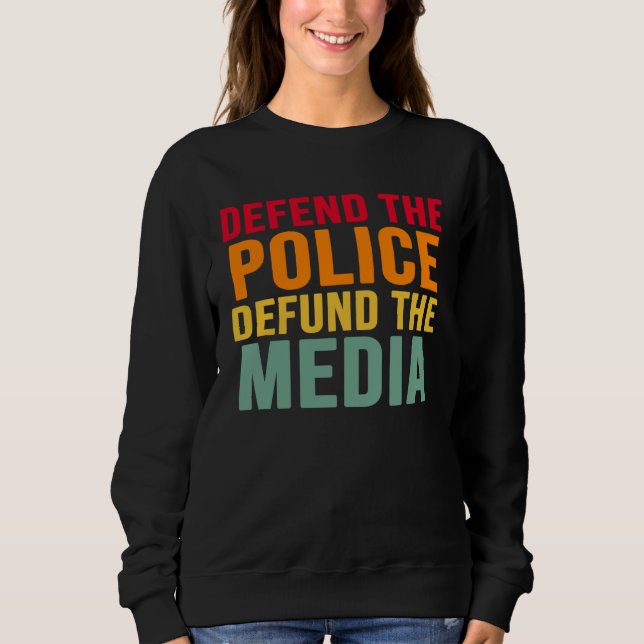 Sudadera Defend The Police Defund The Media Backs Blue Line (Anverso)