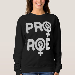 Sudadera Defender los derechos de aborto de Roe V Wade Pro
