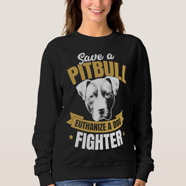 Sudadera Defensor de Pitbull Salva Una Eutanasia De Pitbull (Anverso)