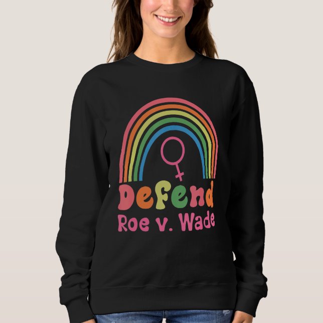 Sudadera Defienden el arcoiris Roe V Wade Pro Choice (Anverso)