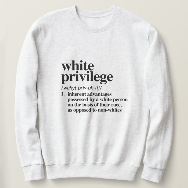 Sudadera Definición de Privilegio Blanco (Anverso del diseño)