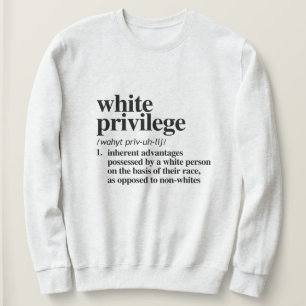 Sudadera Definición de privilegios blancos