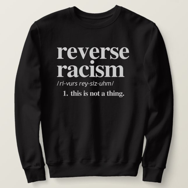 Sudadera Definición de racismo inverso (Anverso del diseño)