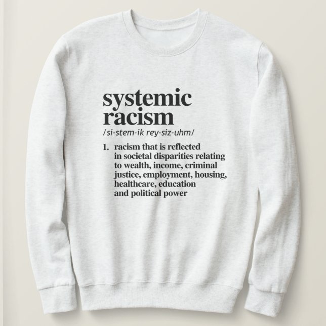 Sudadera Definición de racismo sistémico (Anverso del diseño)