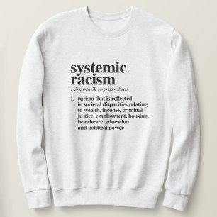 Sudadera Definición de racismo sistémico
