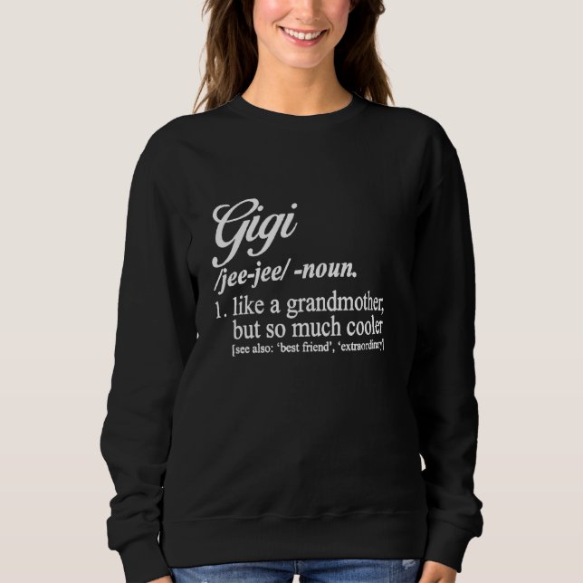 Sudadera Definición Gigi Para La Abuela Gigi Proud Gigi (Anverso)