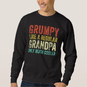 Sudadera Definición Grumpy Como El Abuelo Regular Sólo Más