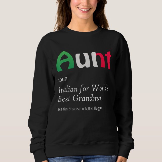 Sudadera Definition Of Aunt World's Greatest Italian Funny  (Anverso)