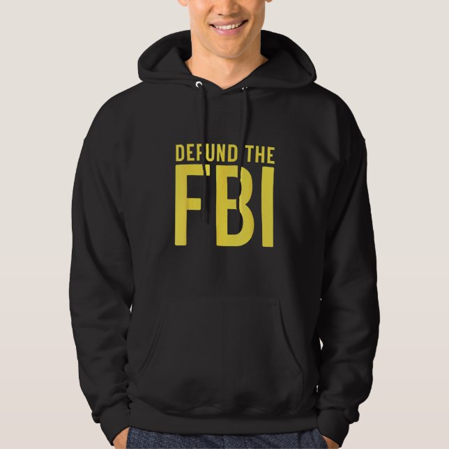 Sudadera Defund the FBI Anti Government Political (Anverso)