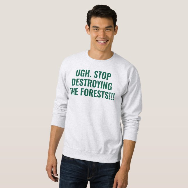 Sudadera deja de destruir los bosques (Anverso completo)