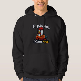 Sudadera Deja de discutir. Yo soy lo primero. cita de lista