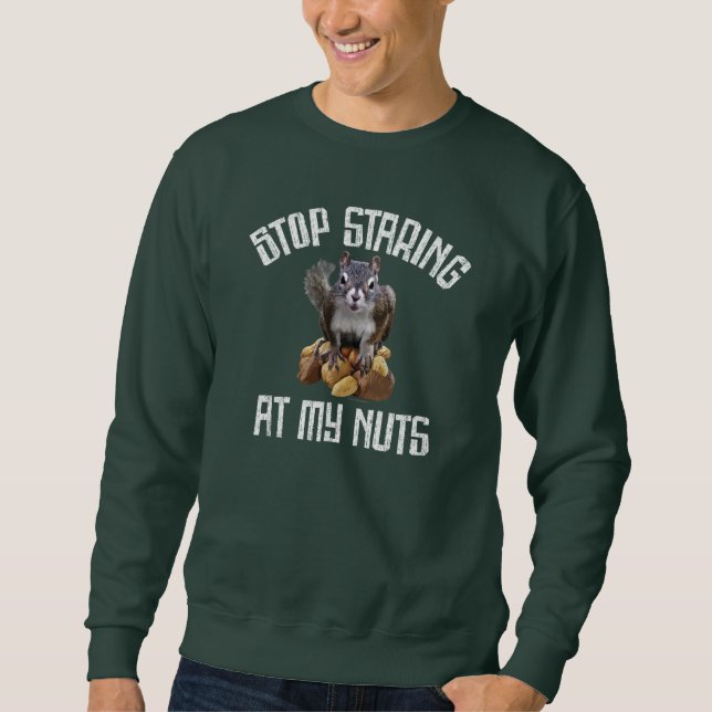 Sudadera Deja de mirar a mis nueces - divertido amante de l (Anverso)