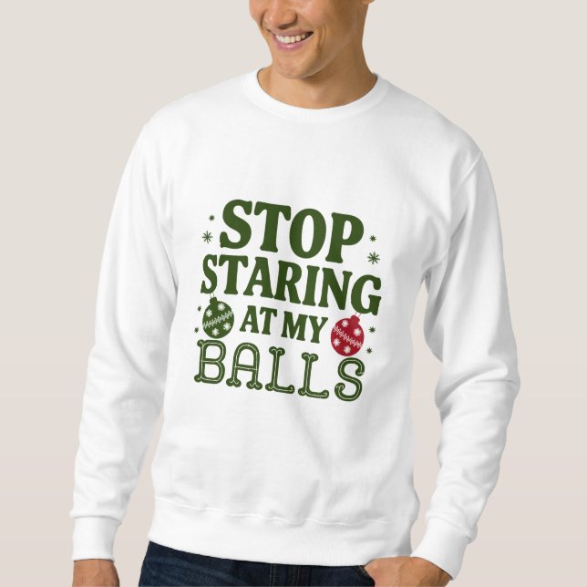 Sudadera Deja De Mirar El Humor De Mis Navidades Sucios De  (Anverso)