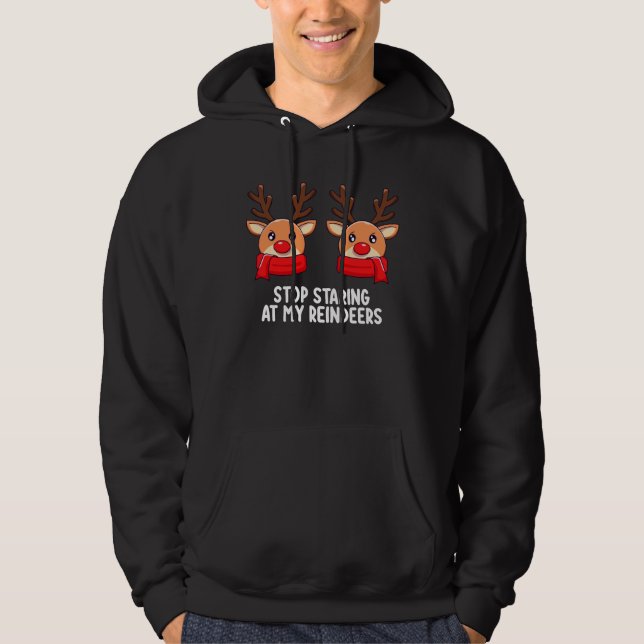 Sudadera Deja de Mirar Fijamente a Mis Reno Fiesta de Navid (Anverso)