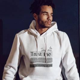 Sudadera Deja de mirar la graciosa cita de Hoodie