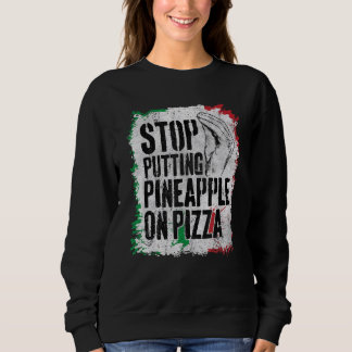 Sudadera Deja de poner piña en la pizza Sarcástico