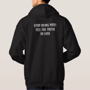 Sudadera Deja de ser amable, di la verdad en el amor