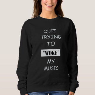 Sudadera Deja de tratar de despertar mi música