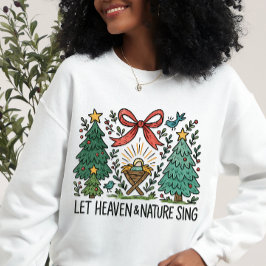 Sudadera Deja que el cielo y la naturaleza canten la Navida