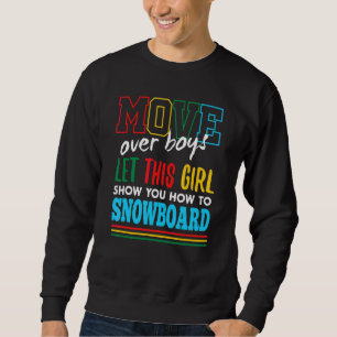 Sudadera Deja que esta chica te muestre cómo hacer snowboar