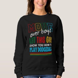 Sudadera Deja que esta chica te muestre cómo jugar dodgebal