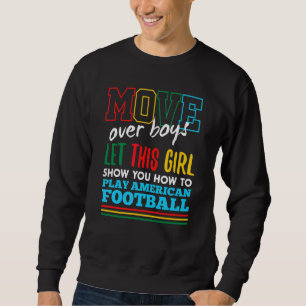 Sudadera Deja que esta chica te muestre cómo jugar fútbol a