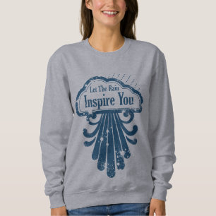 Sudadera Deja que la lluvia te inspire