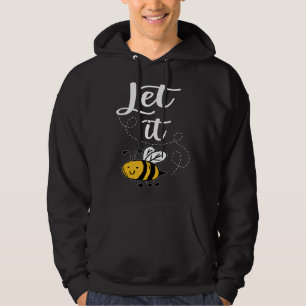 Sudadera Deja que las citas de la abeja sean traje de abeja
