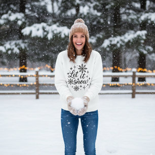 Sudadera "Deja que nieve" Copo de nieve invernal acogedor