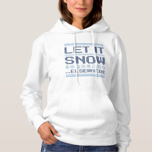 Sudadera Deja que nieve... en otro lugar