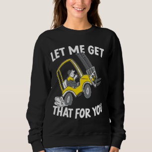 Sudadera Déjame Conseguirlo Por Tu Operador De Forklift War
