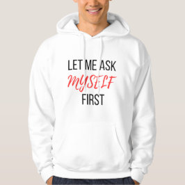 Sudadera déjame preguntarme primero